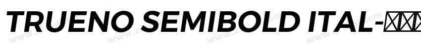 TRUENO SEMIBOLD ITAL字体转换